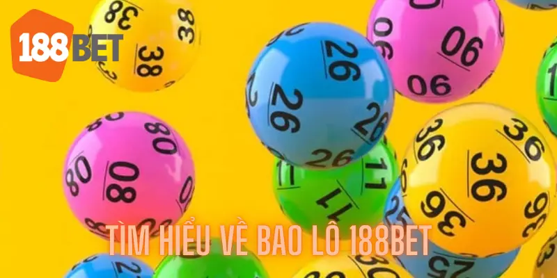 Tìm hiểu về Bao lô 188bet